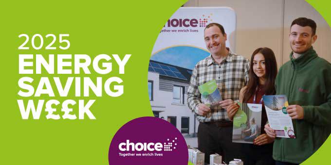 Choice continues our annual support for Energy Saving Week